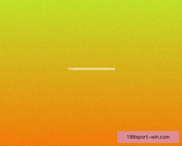 188体育最新官网提供全方位体育赛事资讯与投注服务引领行业潮流